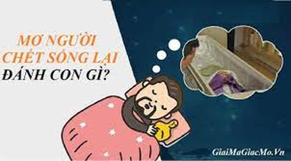 Mơ người chết sống lại đánh con gì