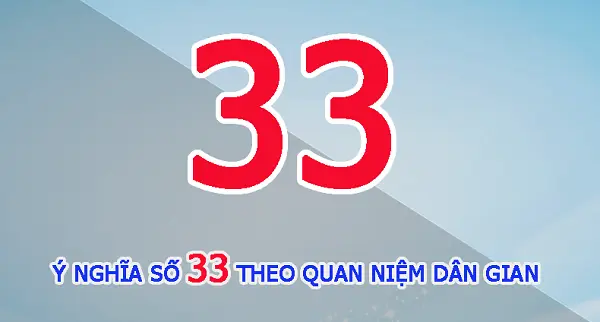 Số 33 mang nhiều ý nghĩa