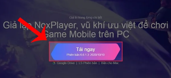 Tải Nox Player để có thể chơi game ngay nhé