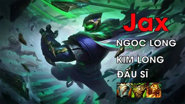  Jax trong game Đấu Trường Chân Lý