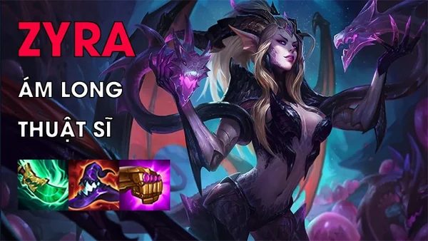  Zyra trong tựa game Đấu Trường Chân Lý