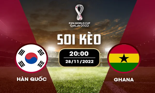 Soi kèo Hàn Quốc - Ghana