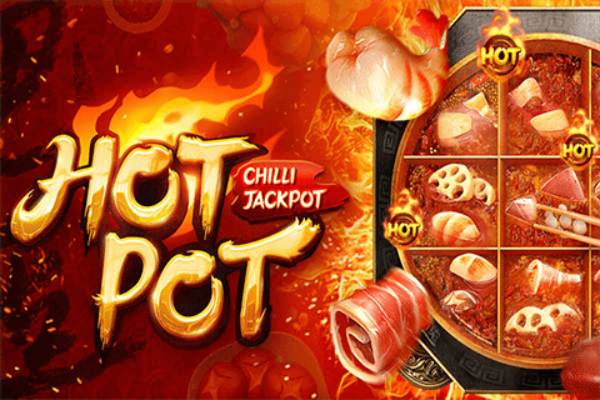 Mẹo chơi Hot Hot Chilli Pot dễ thắng