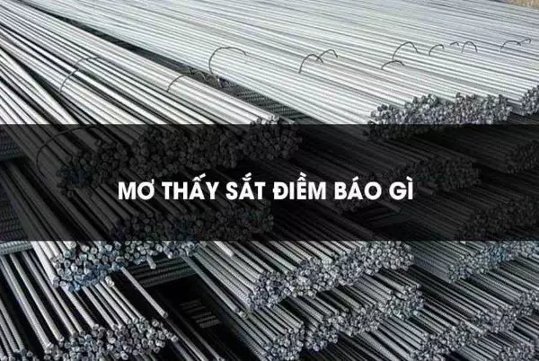 Điềm báo khi mơ thấy sắt