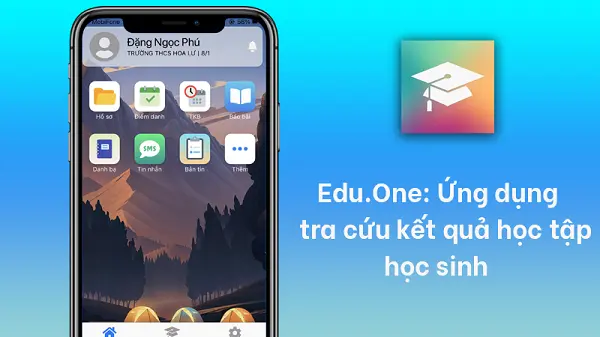 Ứng dụng Edu.One hỗ trợ tra cứu điểm số, tương tác giáo viên về tình hình học sinh