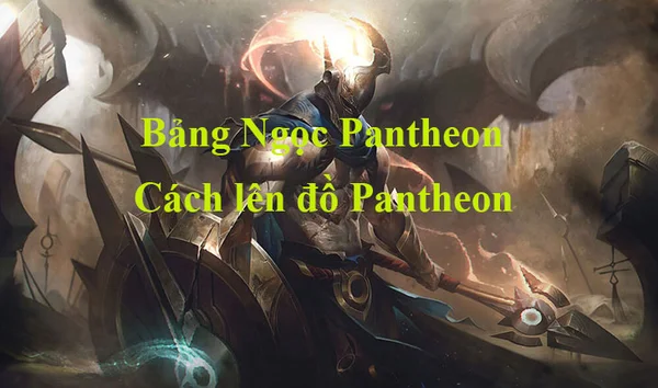 Chi tiết đánh giá về Pantheon LMHT