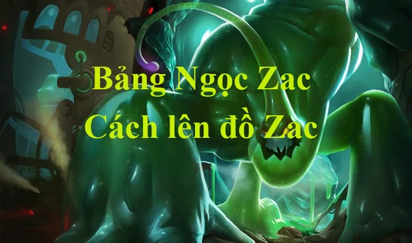 Thông tin về tướng Zac LMHT