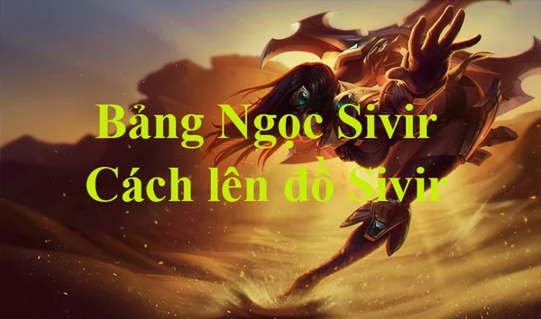 Thông tin cơ bản liên quan đến tướng Sivir meta mới LMHT