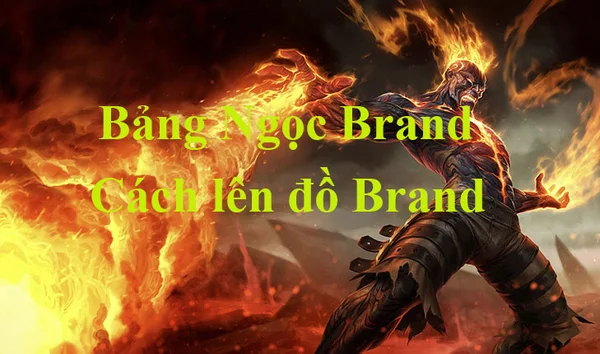 Bảng Ngọc Brand LMHT mùa 13, cách lên đồ mạnh nhất