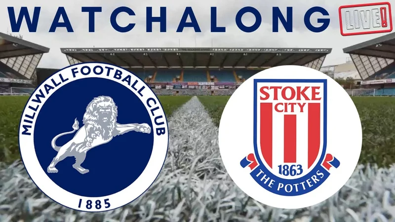 Soi kèo Millwall vs Stoke City Hạng Nhất Anh ngày 26/08/23