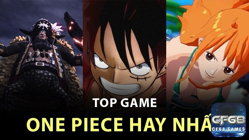 Khám phá game one piece hay cùng CF68 nhé!