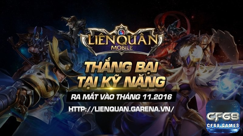 Cf68 giải đáp cực chi tiết liên quân ra mắt khi nào cho anh em game thủ